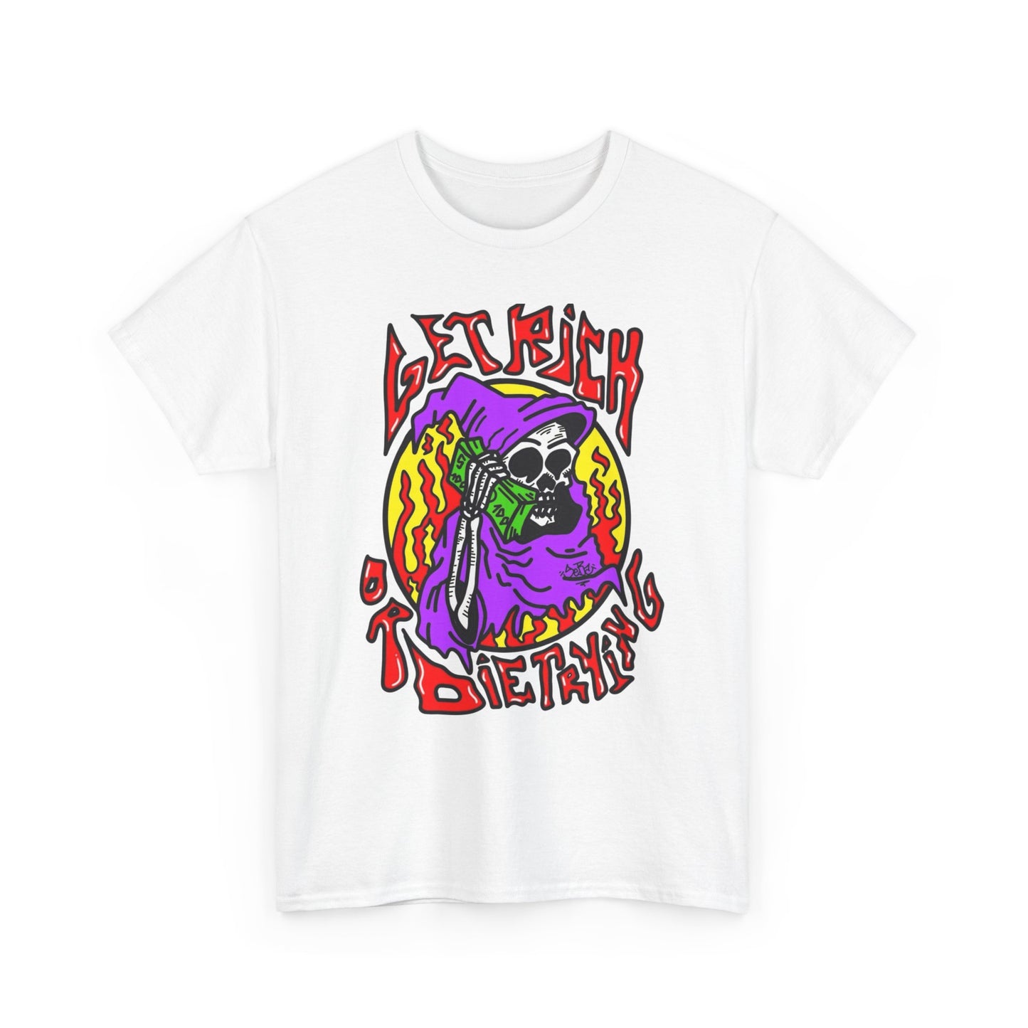 Get Rich Or Die Trying T Shirt Unisex Heavy Cotton Tee