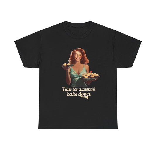 Time For A Mental Break Down Funny Baking Graphic T Shirt NEW Heavy Cotton Tee