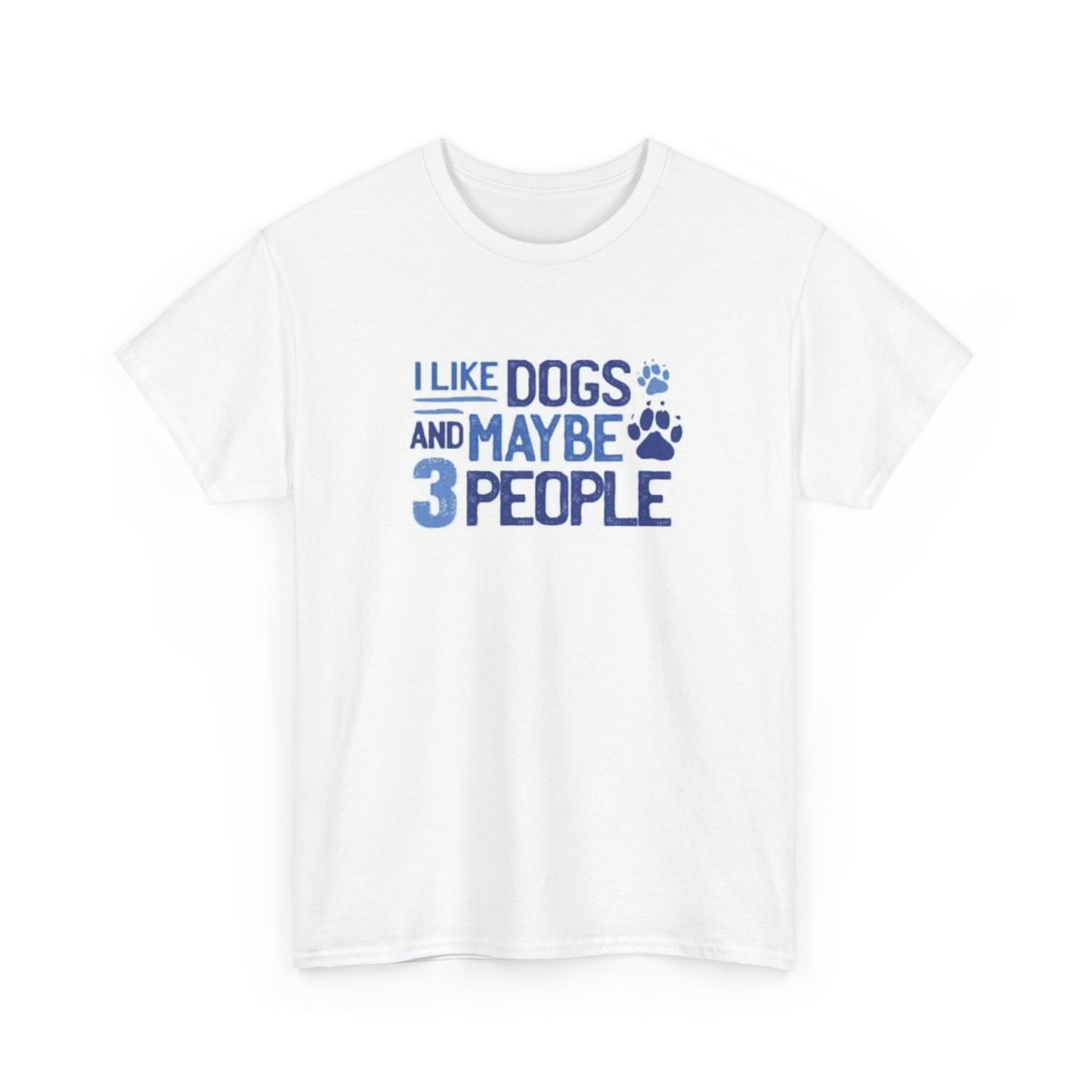 I Like Dogs Graphic T Shirt Funny Dog Lover Unisex Heavy Cotton Tee