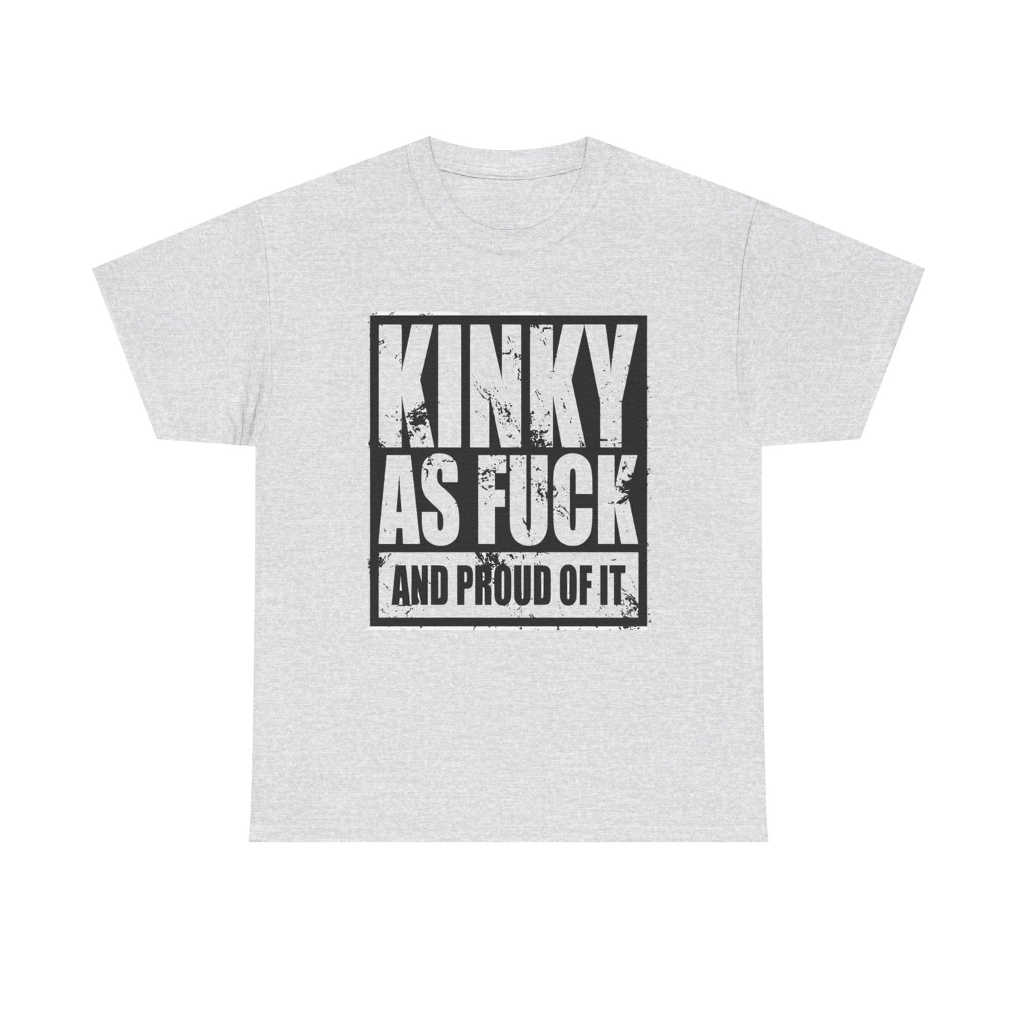 Kinky And Proud Funny Graphic T Shirt NEW ADULT