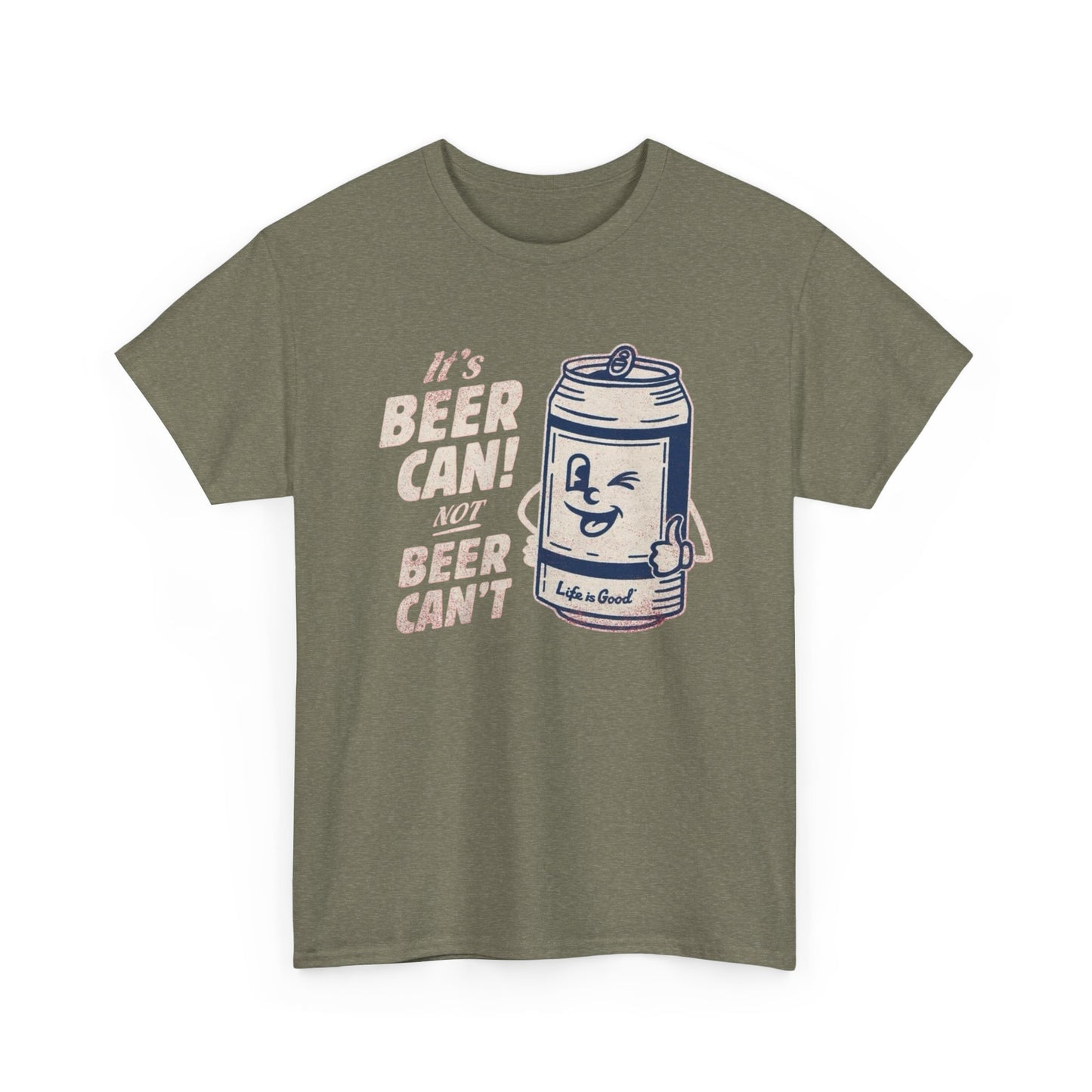 Its Beer Can Not Beer Cant Graphic T Shirt S-5XL NEW Unisex Heavy Cotton Tee