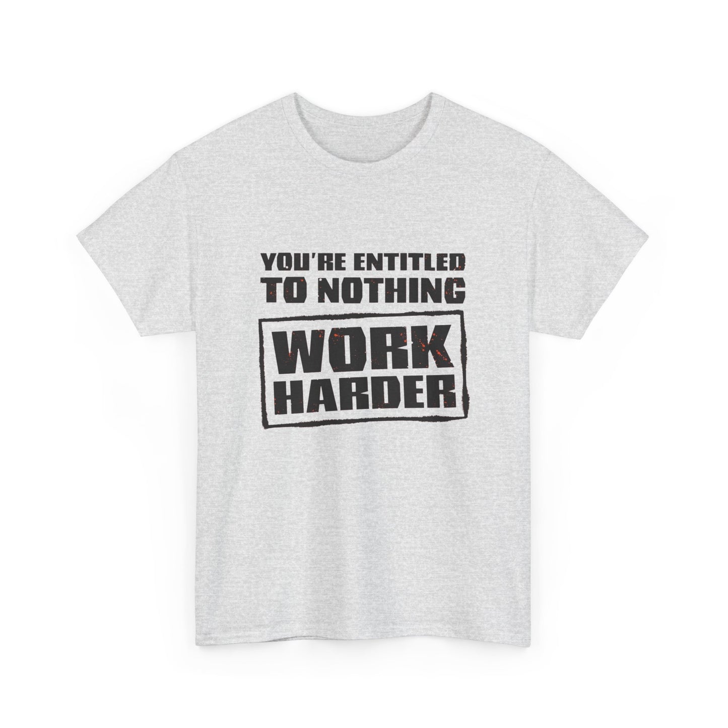 Work Harder Graphic T Shirt Unisex Heavy Cotton Tee