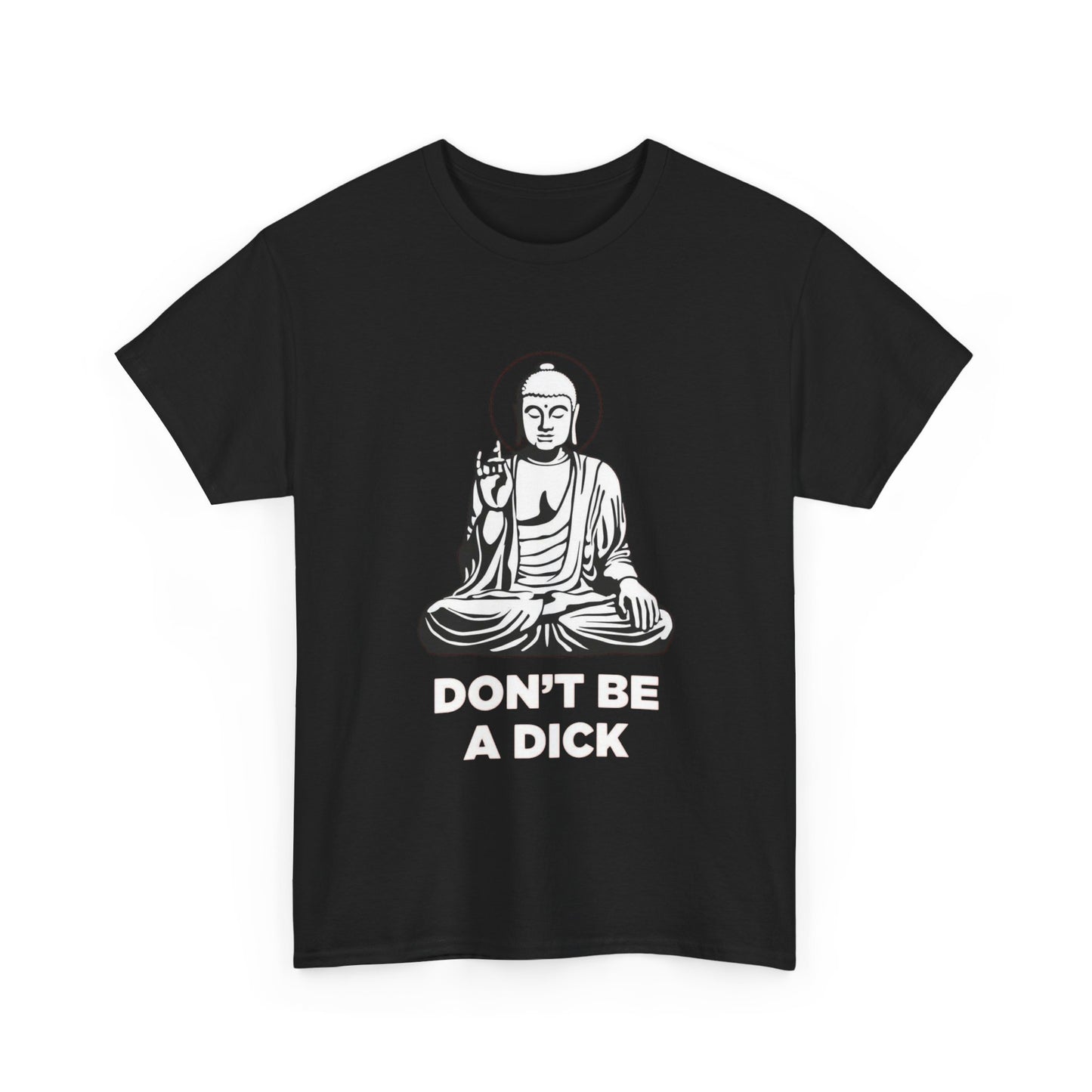 Don't Be A Dick Funny T Shirt Graphic Unisex Heavy Cotton Tee NEW GIFT