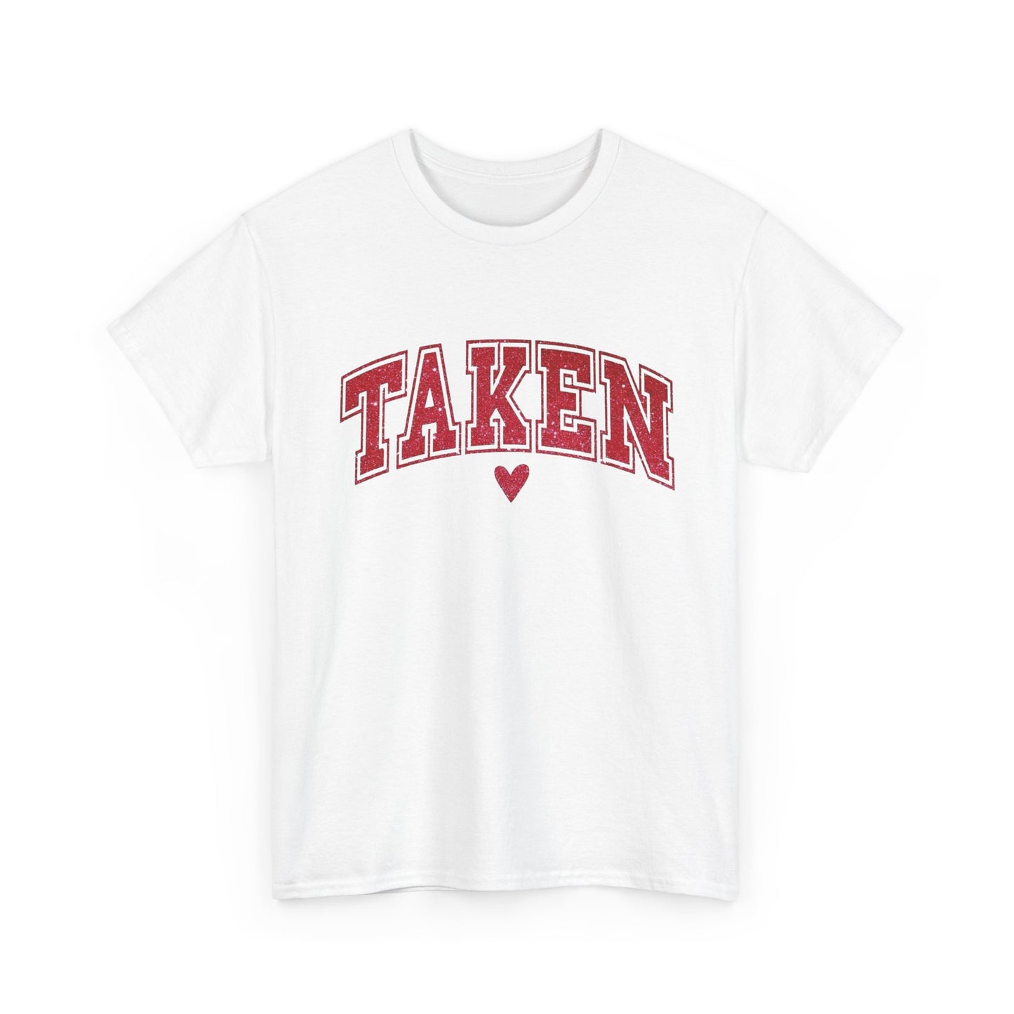 Taken Valentine Graphic T Shirt NEW ADULT Unisex Heavy Cotton Tee