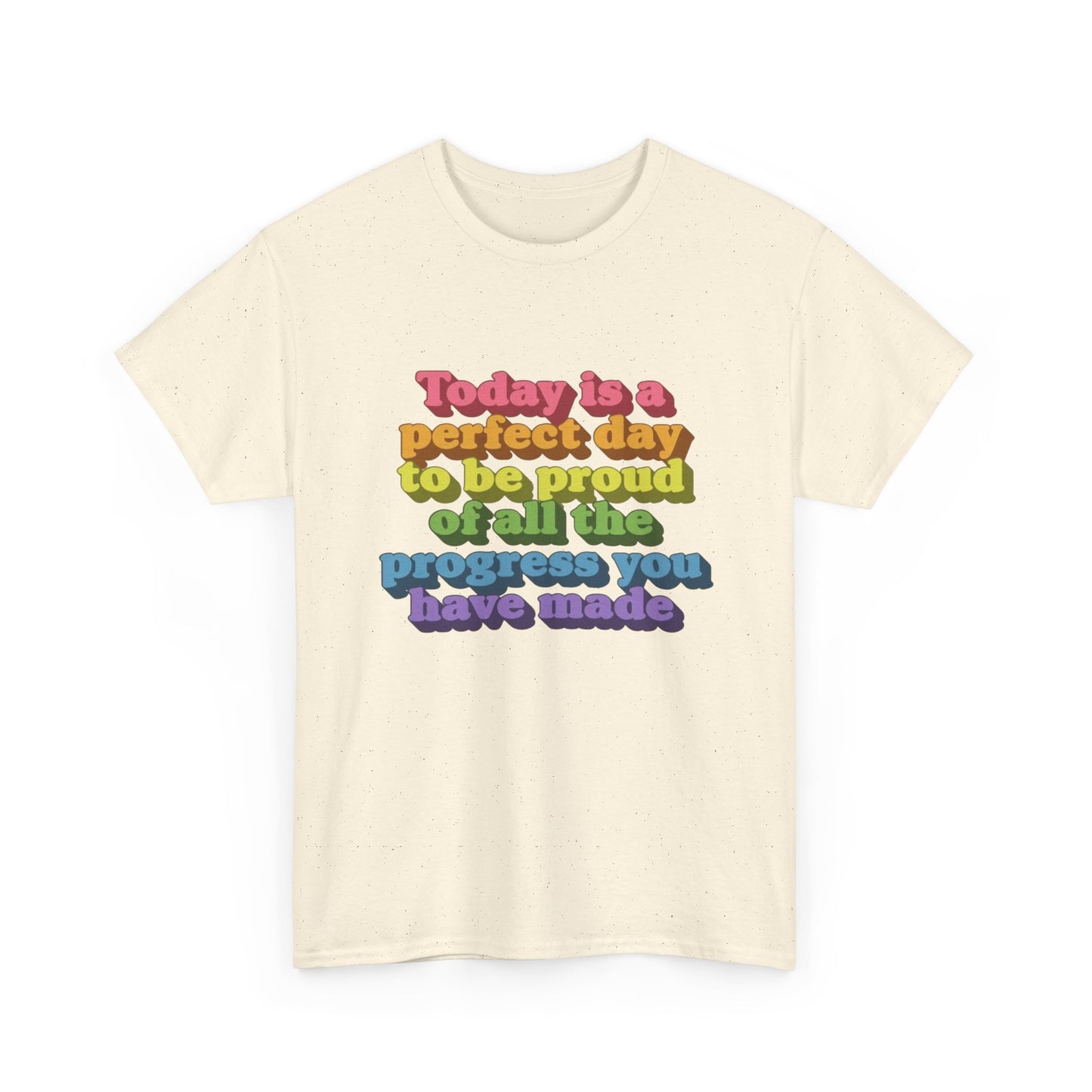 Be Proud Of Your Progress Graphic T Shirt Unisex Cotton Tee - New Gift - Tee