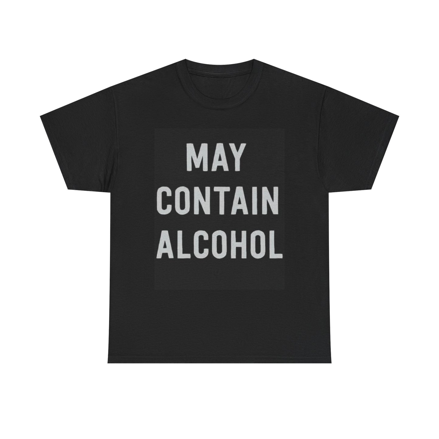 May Contain Alcohol Graphic T Shirt Funny Jokes Comedy Unisex Heavy Cotton Tee