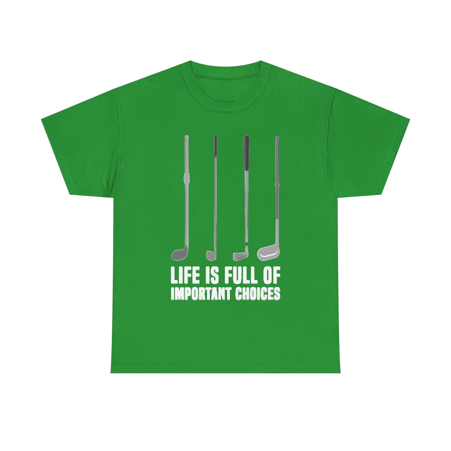 Life Is Full Of Important Decisions Shirt Funny Golf Golfing Unisex Heavy Cotton