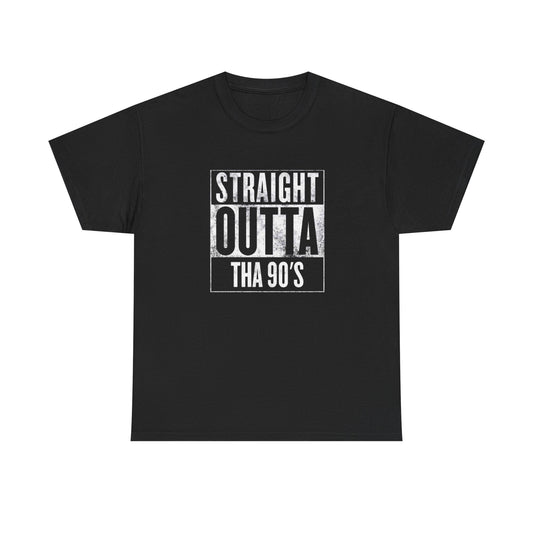 Straight Outta The 90s T-Shirt Unisex Heavy Cotton Tee Gift New