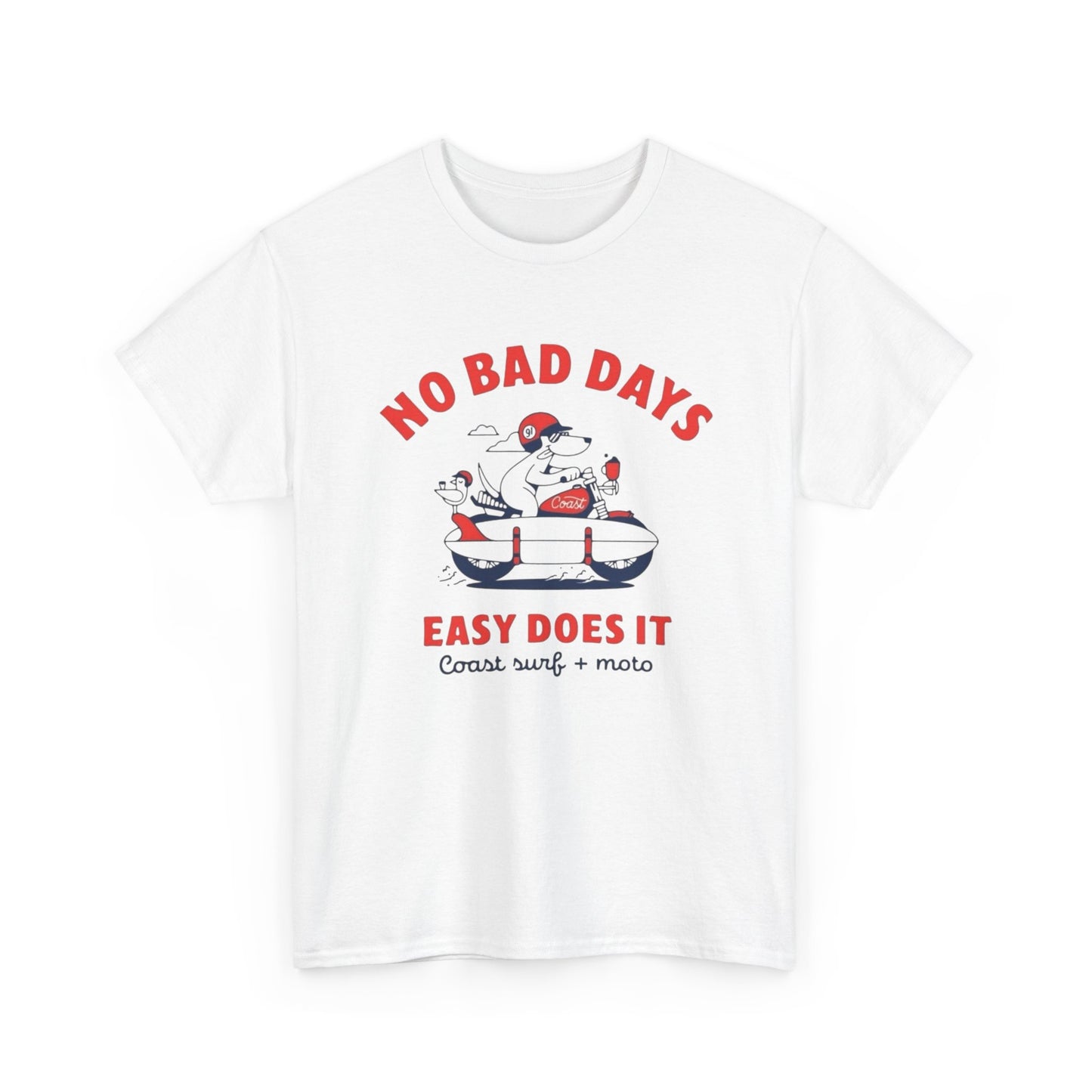 No Bad Days T Shirt Graphic Unisex Heavy Cotton Tee NEW GIFT