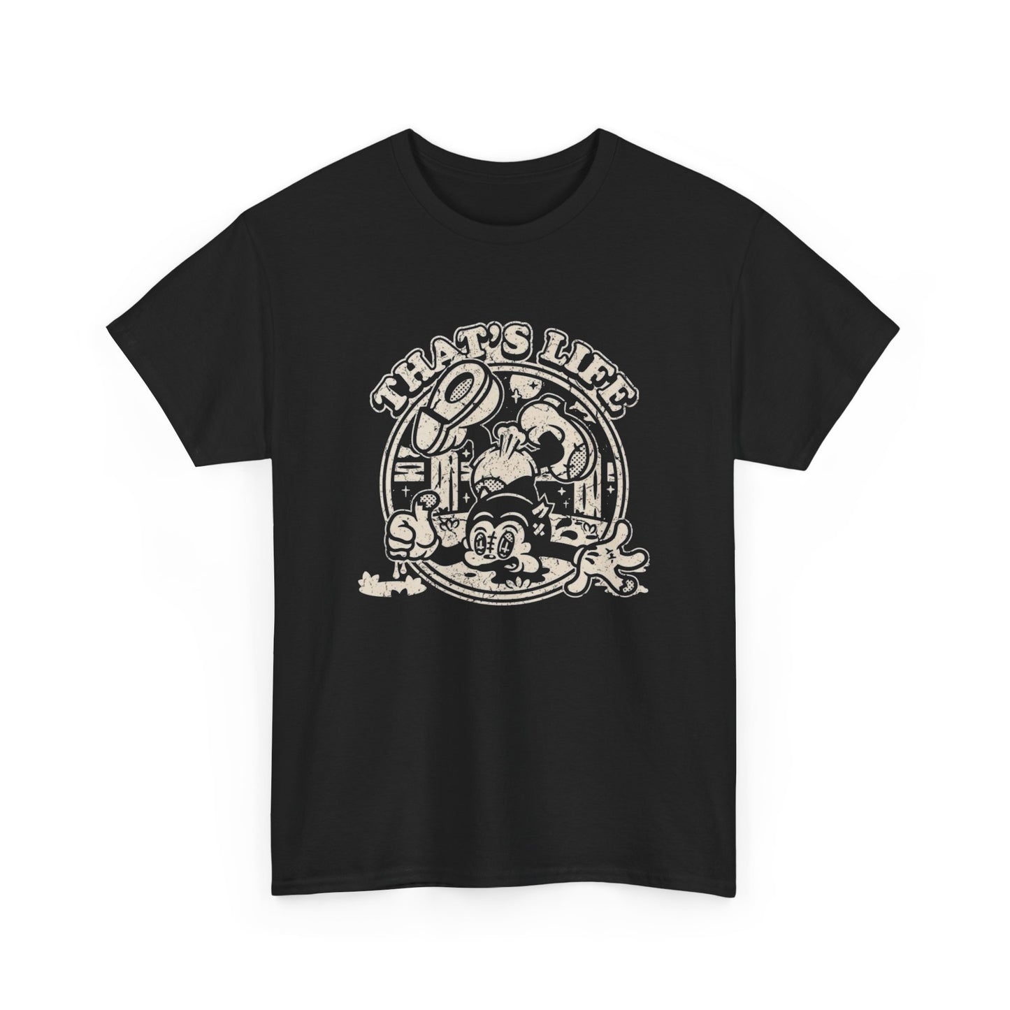 That's Life Graphic T Shirt Unisex Heavy Cotton Tee