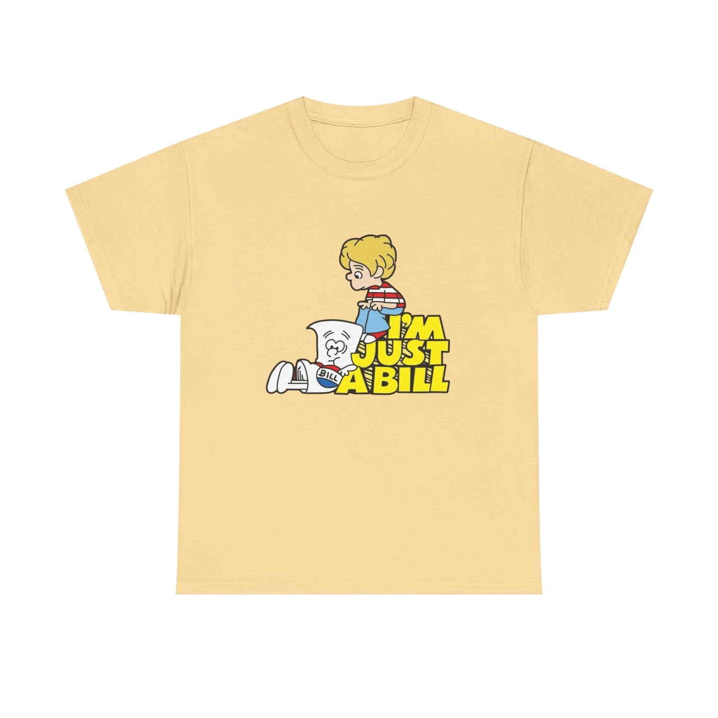 I'm Just A Bill Retro Politics Graphic T Shirt Unisex Heavy Cotton Tee