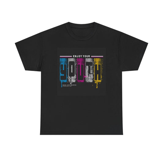 Enjoy Your Youth T Shirt Unisex Heavy Cotton Tee