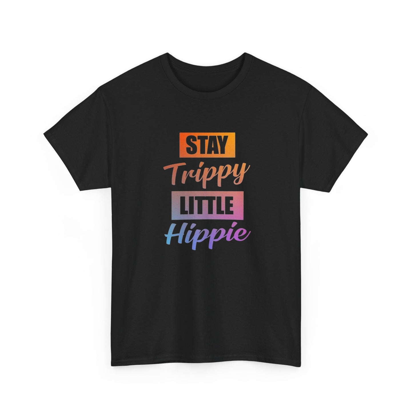 Stay Trippy Little Hippie Graphic T Shirt NEW ADULT Tee