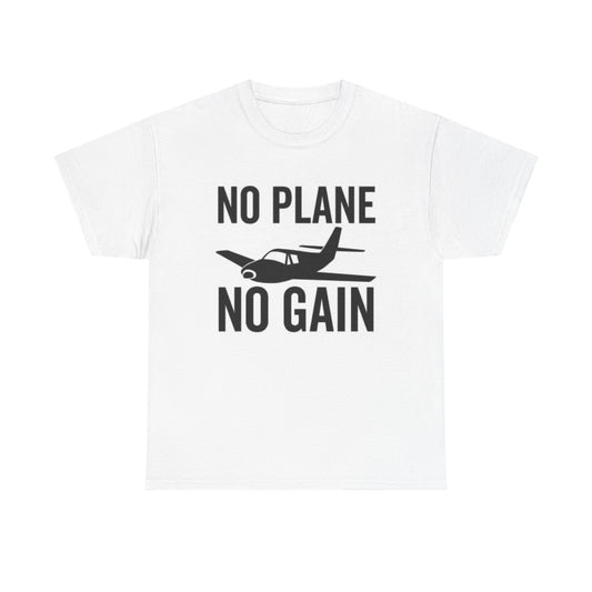 No Plane No Gain Graphic T Shirt Adult NEW Unisex Heavy Cotton Tee