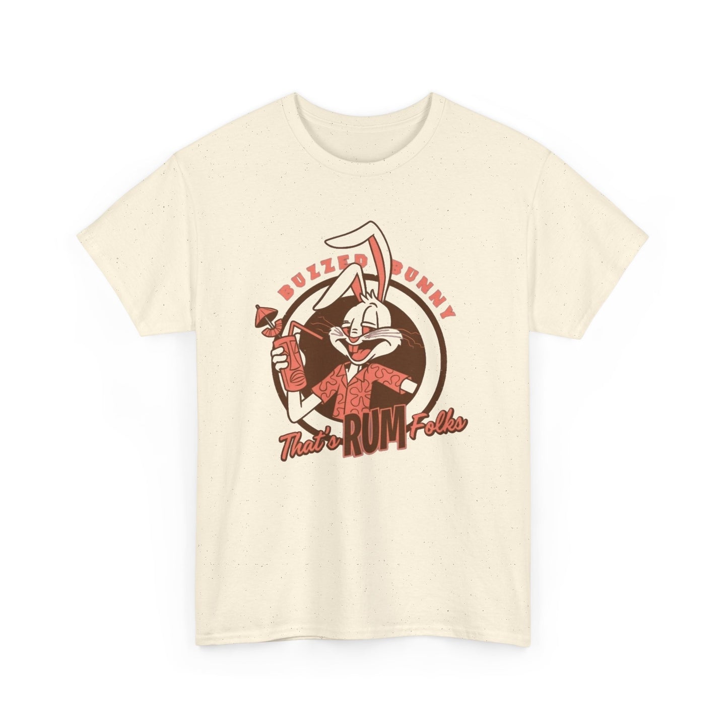 Buzzed Bunny Thats Rum Folks Graphic T Shirt NEW Unisex Heavy Cotton Tee