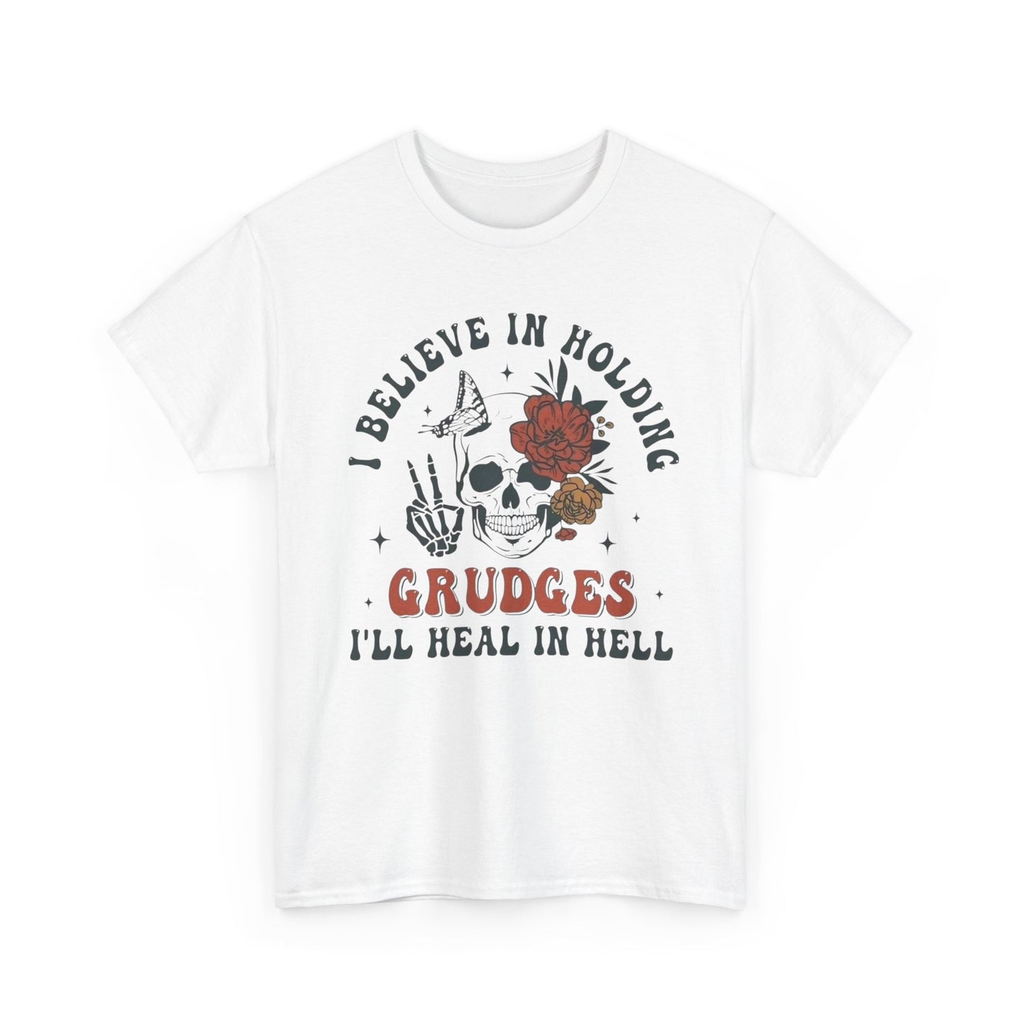 I Believe In Holding Grudges Funny Graphic T Shirt Unisex Heavy Cotton Tee