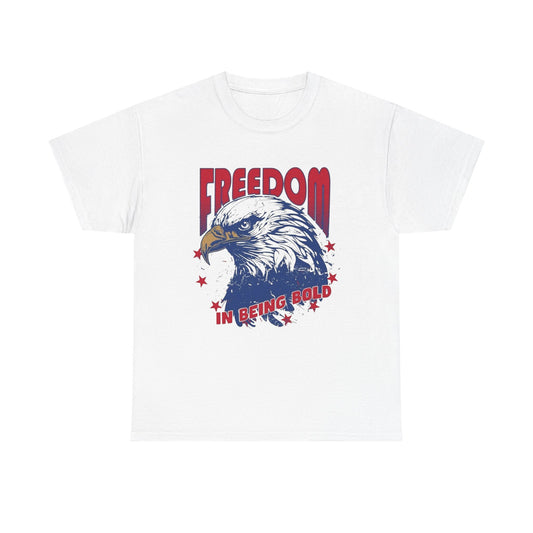 Freedom In Being Bold USA Graphic T Shirt Men's Heavy Cotton Tee