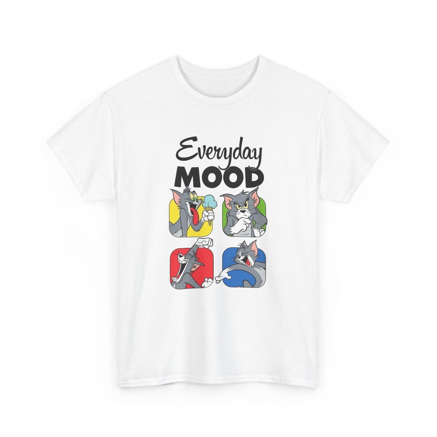 Everyday Mood Funny Graphic T Shirt Unisex Heavy Cotton Tee