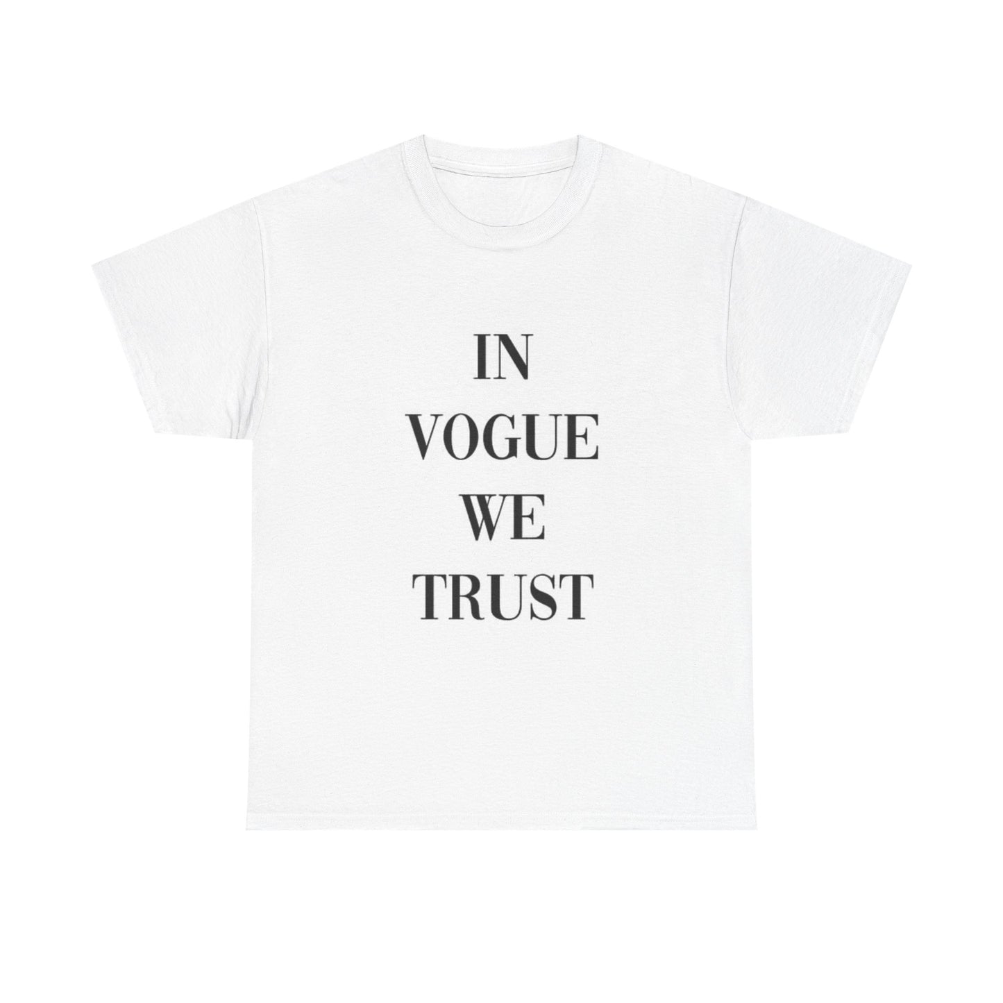 In Vogue We Trust Graphic T Shirt Fashion Graphic Unisex Heavy Cotton Tee
