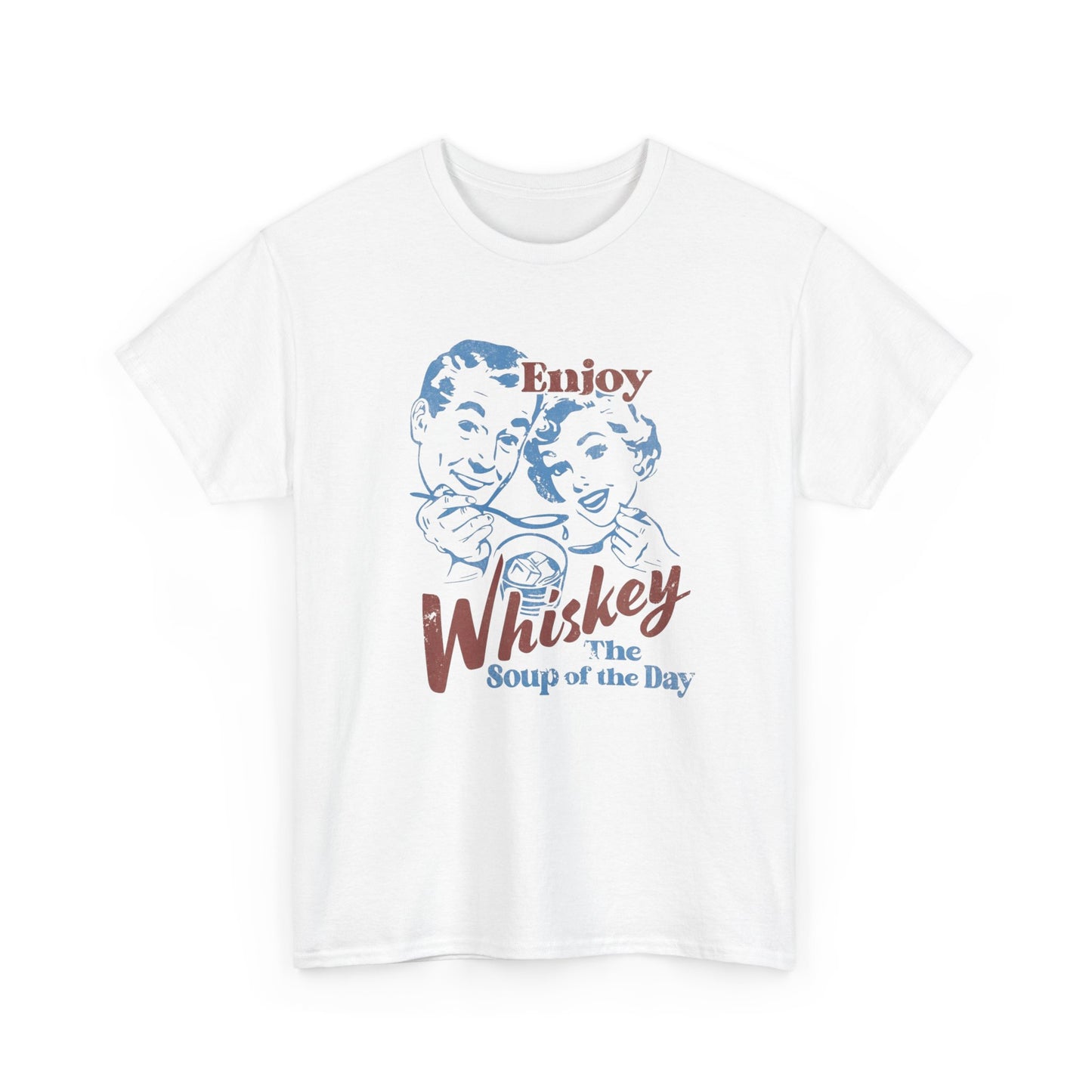 Enjoy Whiskey Soup Of The Day Funny Graphic T Shirt ADULT NEW