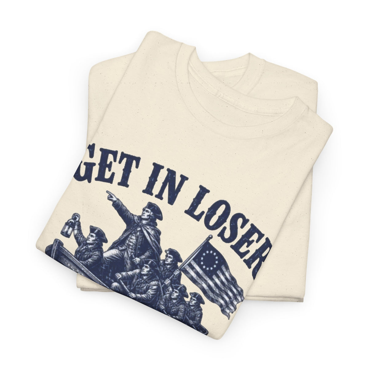 Get in Loser Were Crossing The Delaware Graphic T Shirt Men's Heavy Cotton Tee