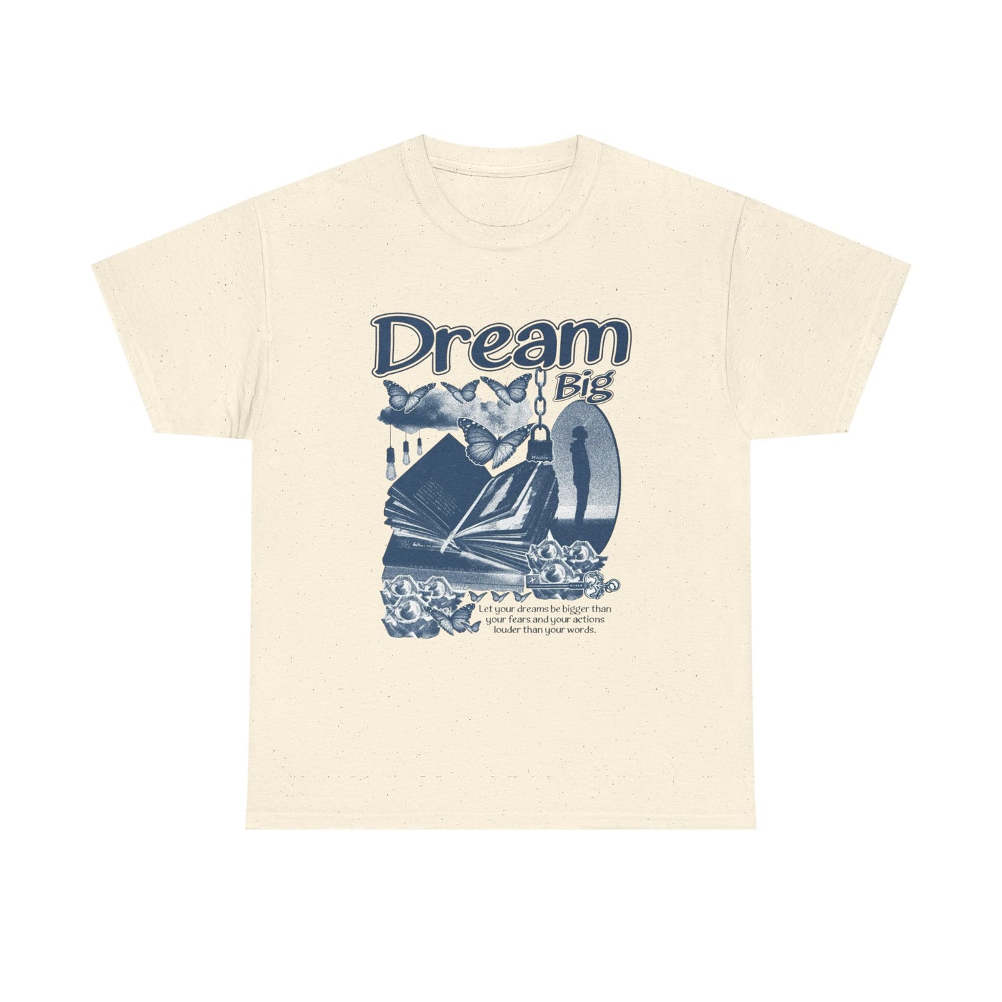 Dream Big Graphic T Shirt Unisex Heavy Cotton Tee
