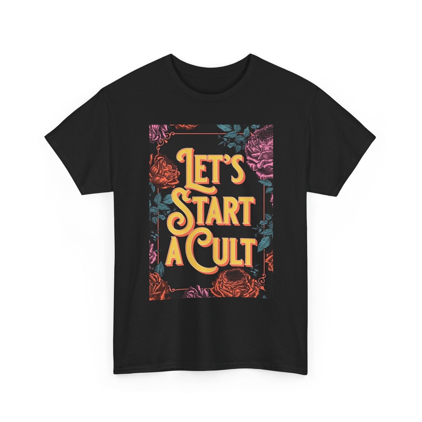 Let's Start A Cult T Shirt Unisex Heavy Cotton Tee Gift