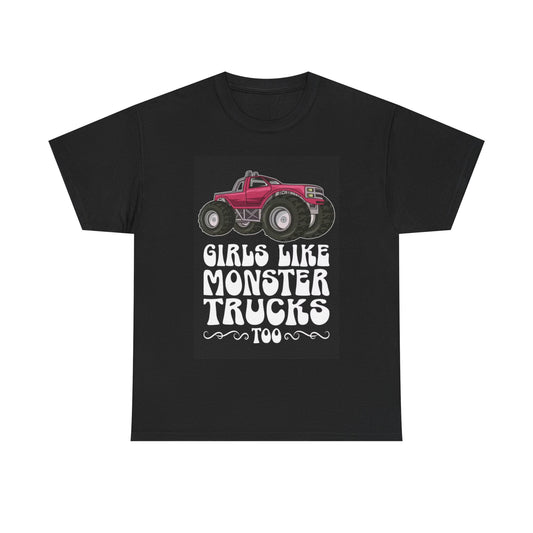 Girls Like Monster Trucks Tshirt Country Retro cute Unisex Heavy Cotton Tee