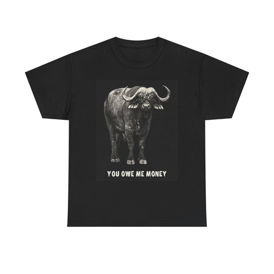 Stock Market Bull T Shirt Funny Graphic You Owe Me Money Unisex Heavy Cotton Tee