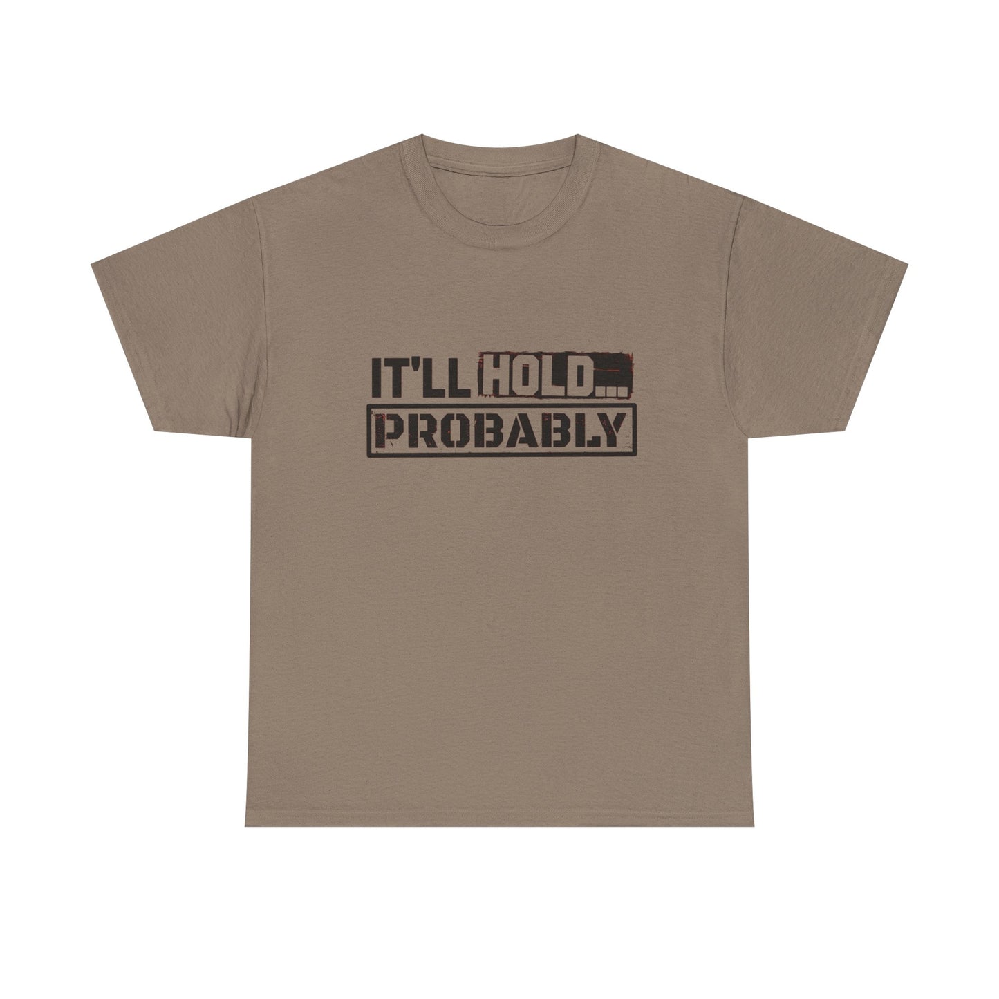 It'll Hold Probably Funny Mechanic Graphic T Shirt Unisex Heavy Cotton Tee