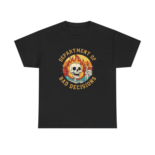Department Of Bad Decisions Graphic T Shirt ADULT NEW Unisex Heavy Cotton Tee