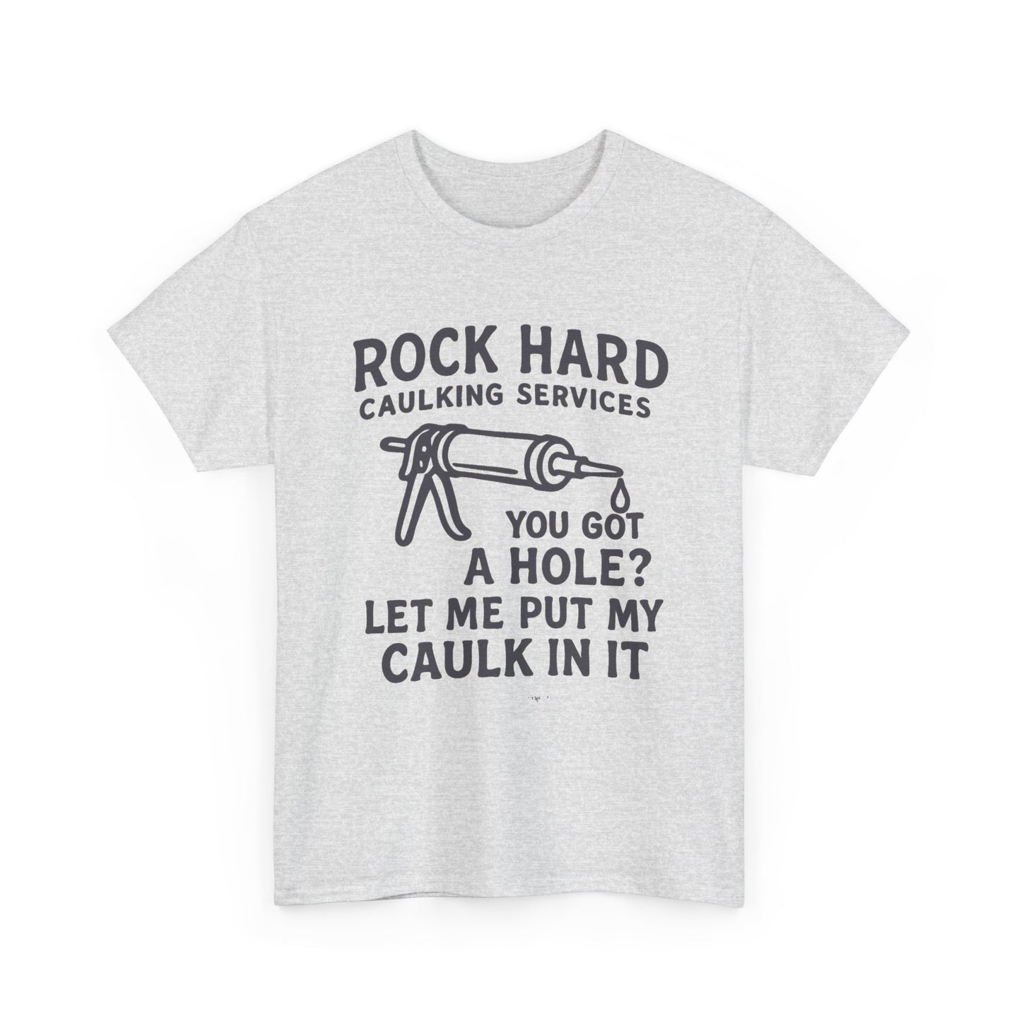 Rock Hard Caulking Funny Sex Graphic T Shirt NEW ADULT