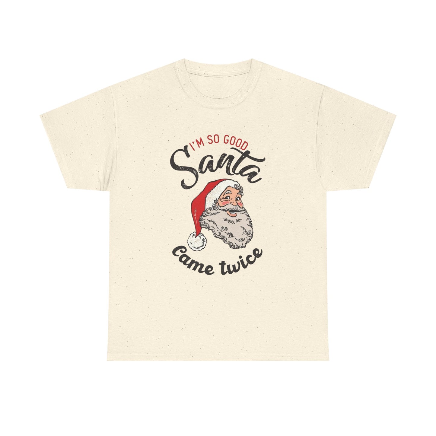 Santa Came Twice Funny Christmas Gift Graphic T Shirt Unisex Heavy Cotton Tee