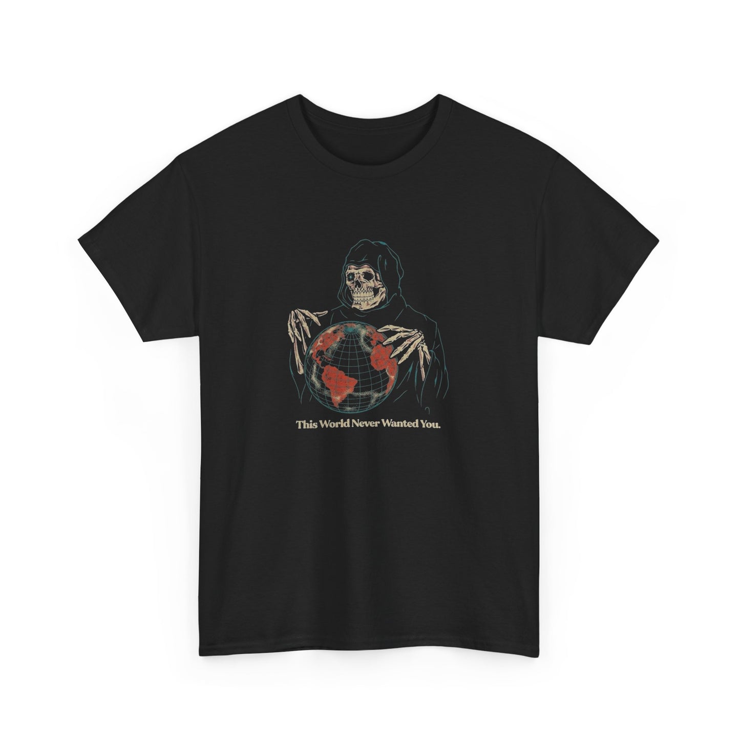 This World Never Wanted You Graphic T Shirt Unisex Heavy Cotton NEW Tee