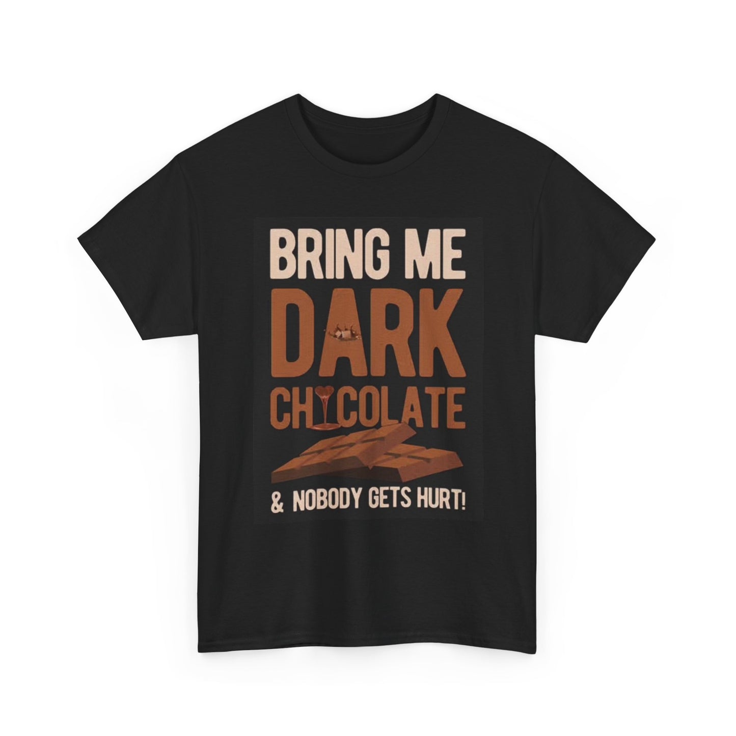 Bring Me Dark Chocolate T Shirt Funny Comedy Graphic Unisex Heavy Cotton Tee
