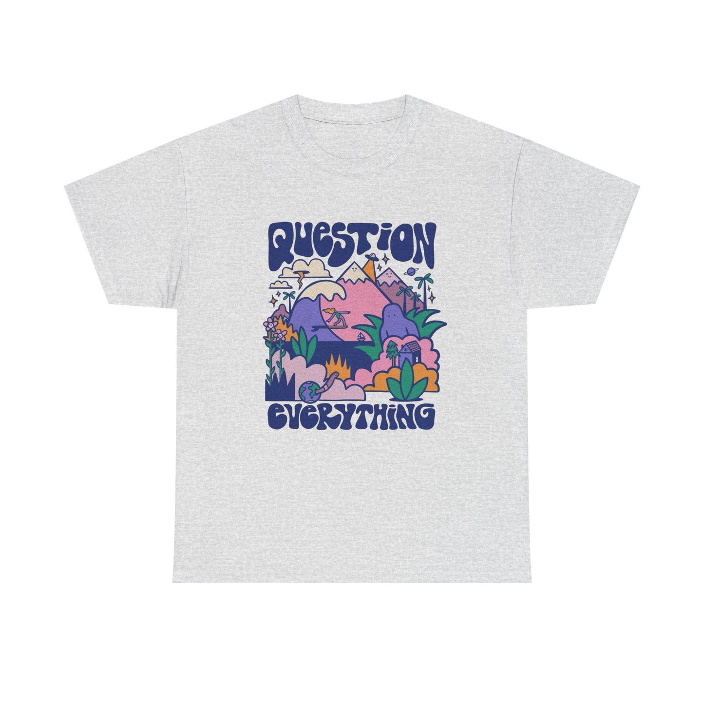Question Everything Graphic T Shirt Unisex Heavy Cotton Tee