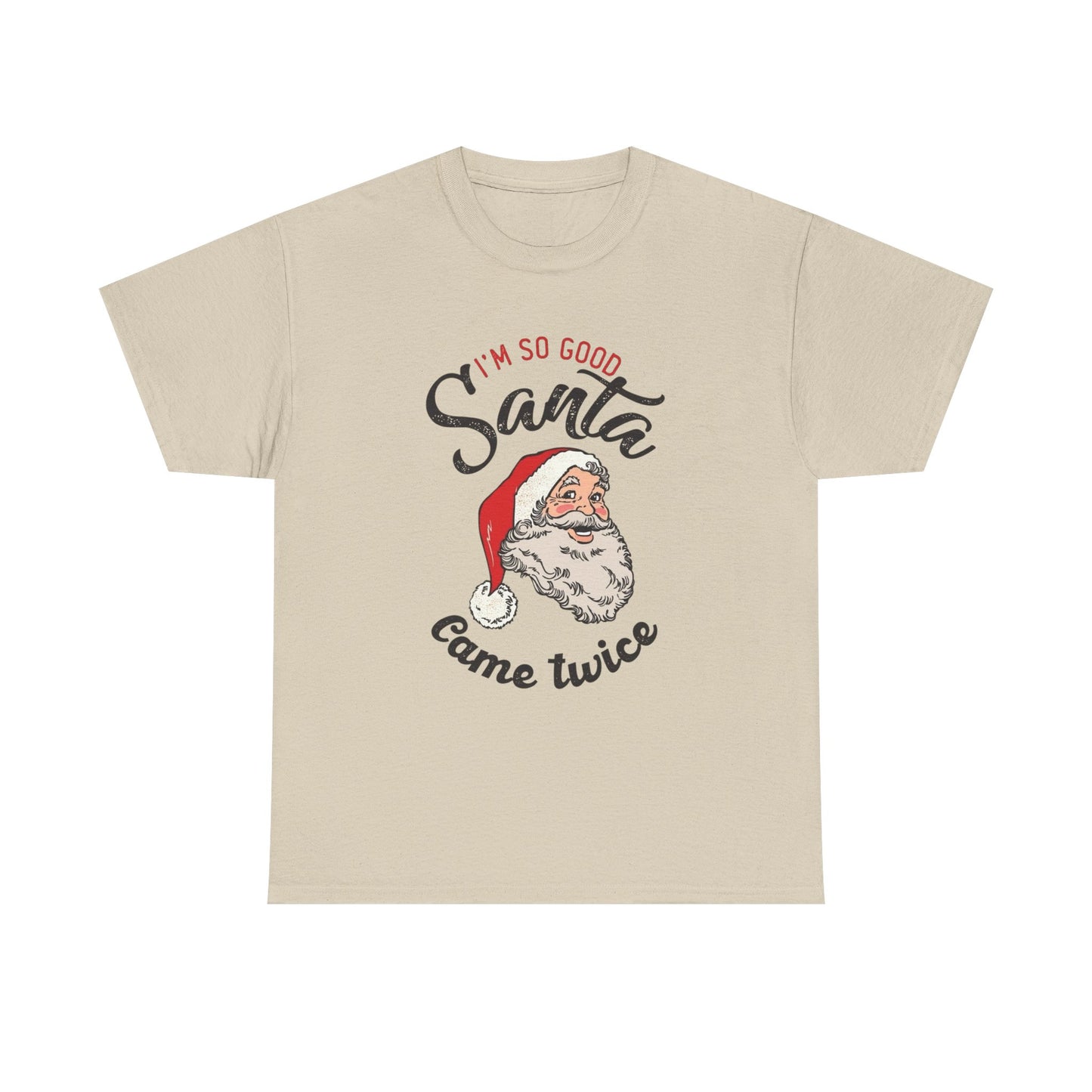 Santa Came Twice Funny Christmas Gift Graphic T Shirt Unisex Heavy Cotton Tee