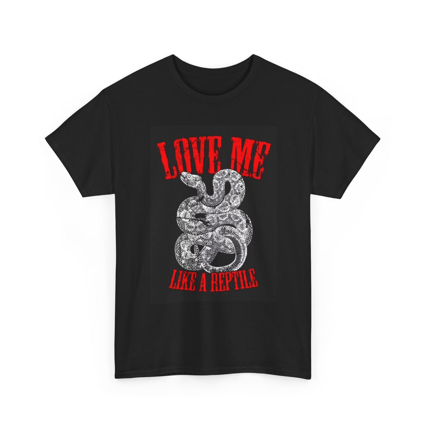 Love Me Like A Reptile Graphic T Shirt Snakes Gift Unisex Heavy Cotton Tee