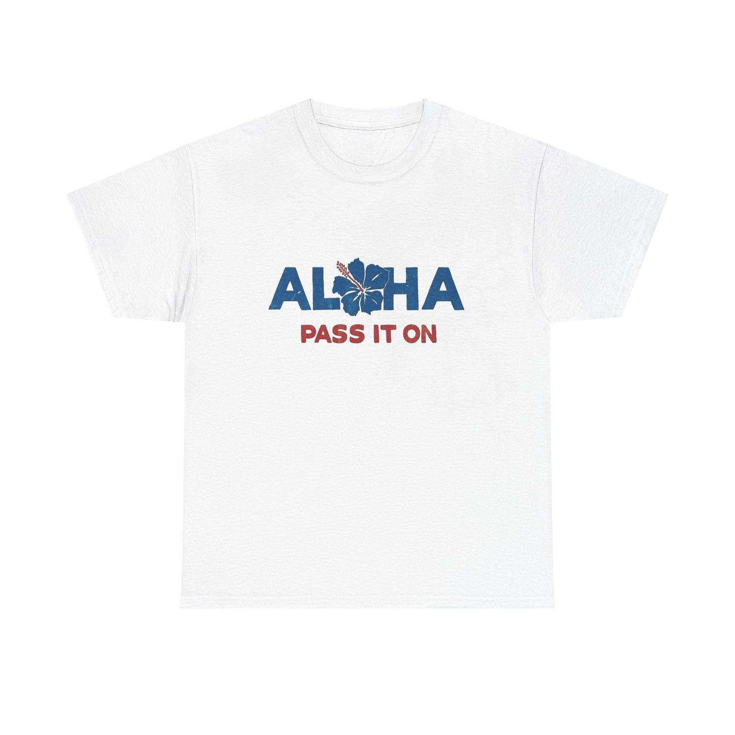 Aloha Pass It On Hawaii Graphic T Shirt NEW ADULT