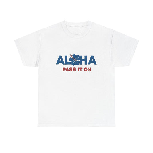 Aloha Pass It On Hawaii Graphic T Shirt NEW ADULT