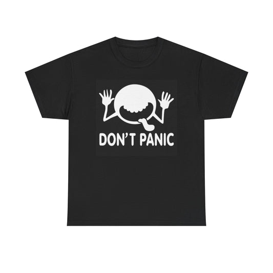 Don't Panic Graphic T Shirt Funny Unisex Heavy Cotton Tee