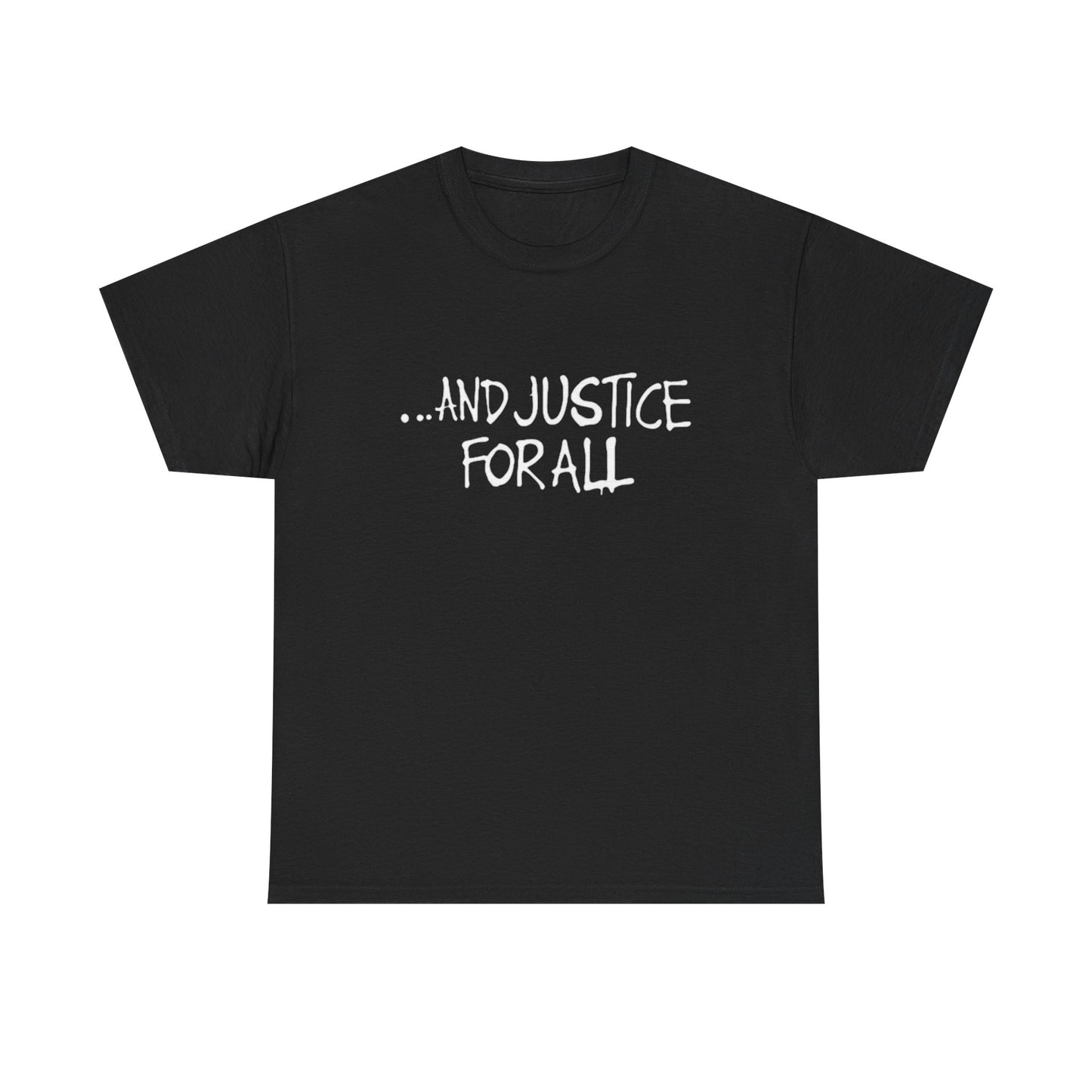 And Justice For All T Shirt Graphic Unisex Heavy Cotton Tee NEW GIFT