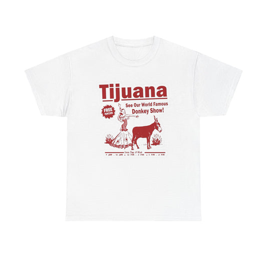 Tijuana Mexico Donkey Show Funny Graphic T Shirt S-5XL NEW Unisex Heavy Cotton