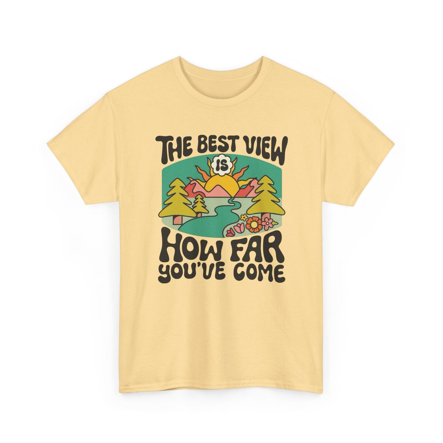 The Best View Is How Far You Come Graphic T Shirt