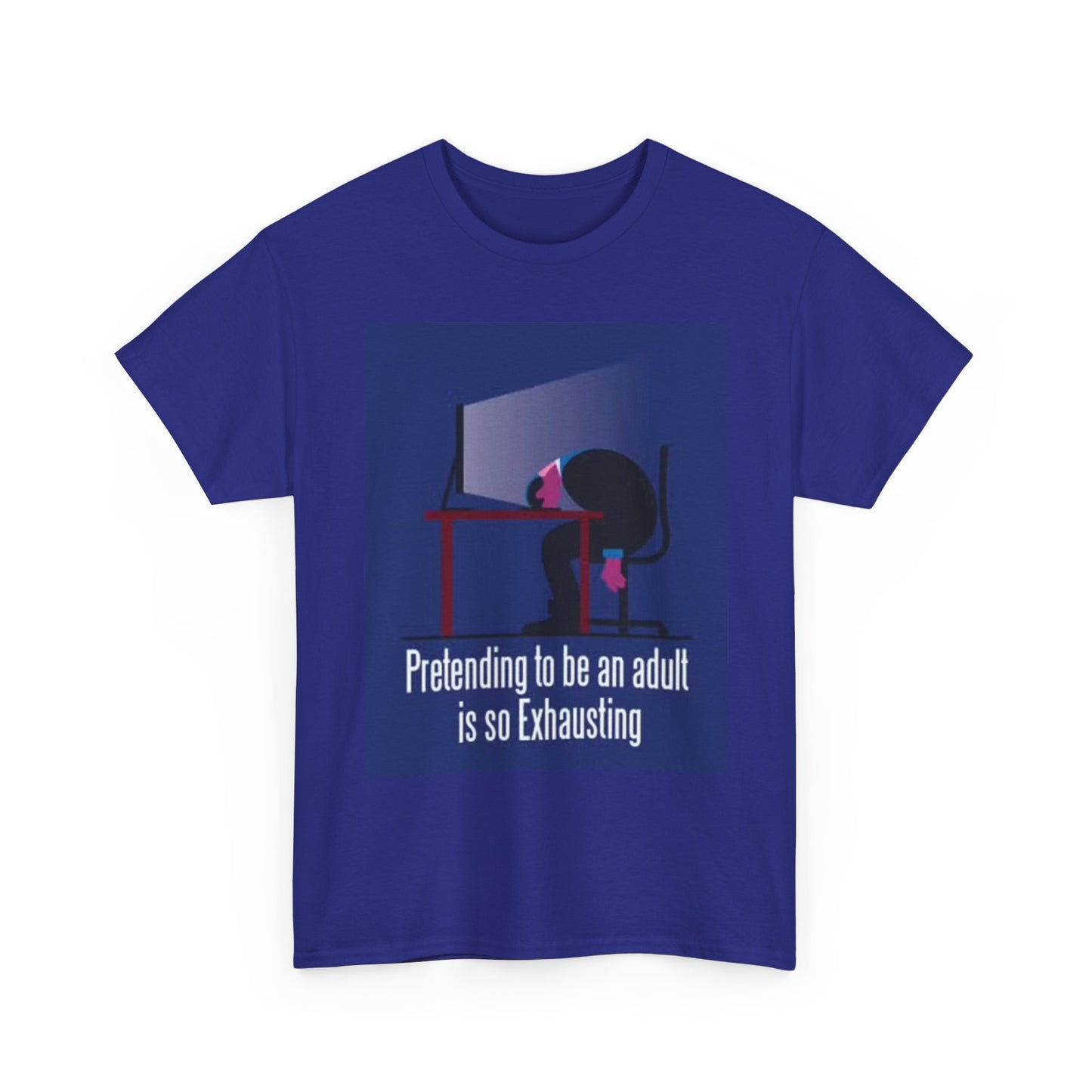 Pretending To Be An Adult Work Graphic T Shirt Funny Unisex Heavy Cotton Tee