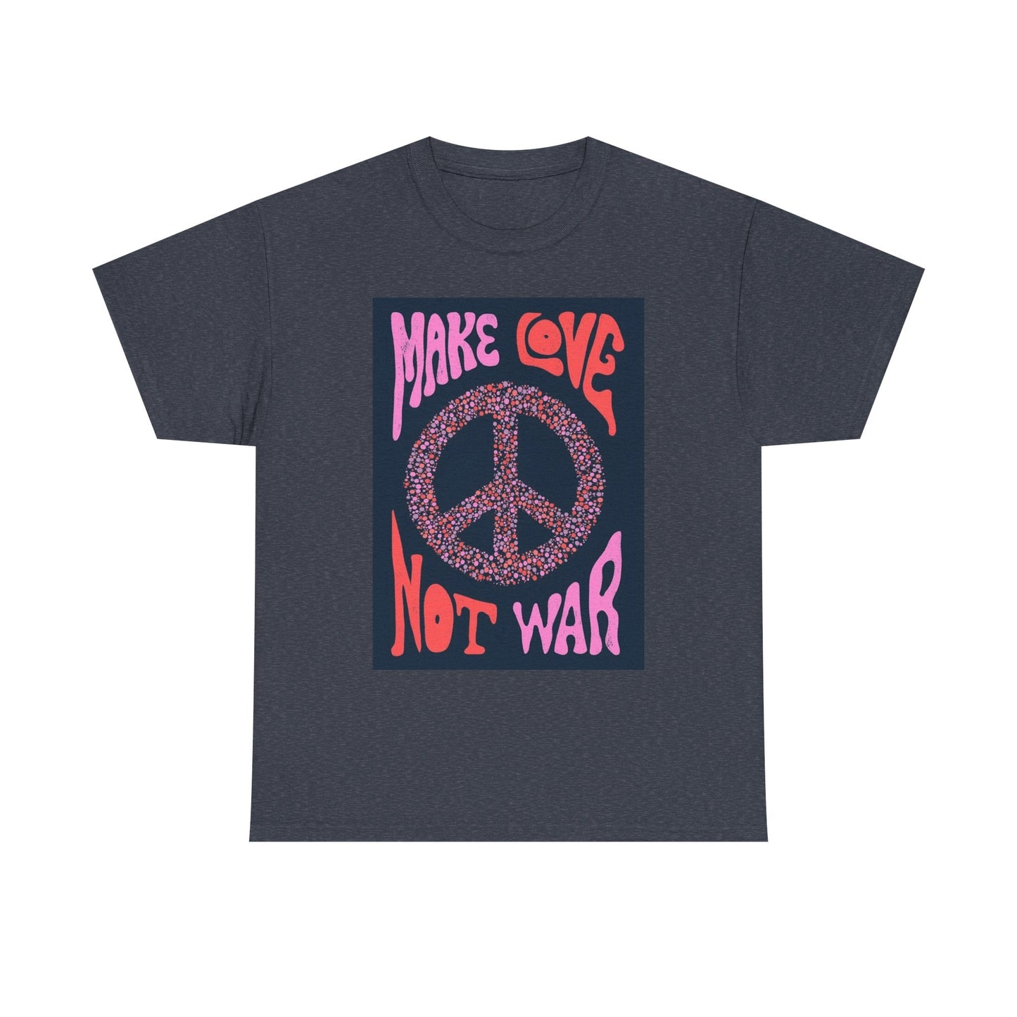 Make Love Not War Shirt Vintage Flower Power Retro Peace Unisex Heavy Cotton Tee