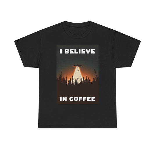 I Believe In Coffee Shirt Alien Abduction Graphic Gift Unisex Heavy Cotton Tee