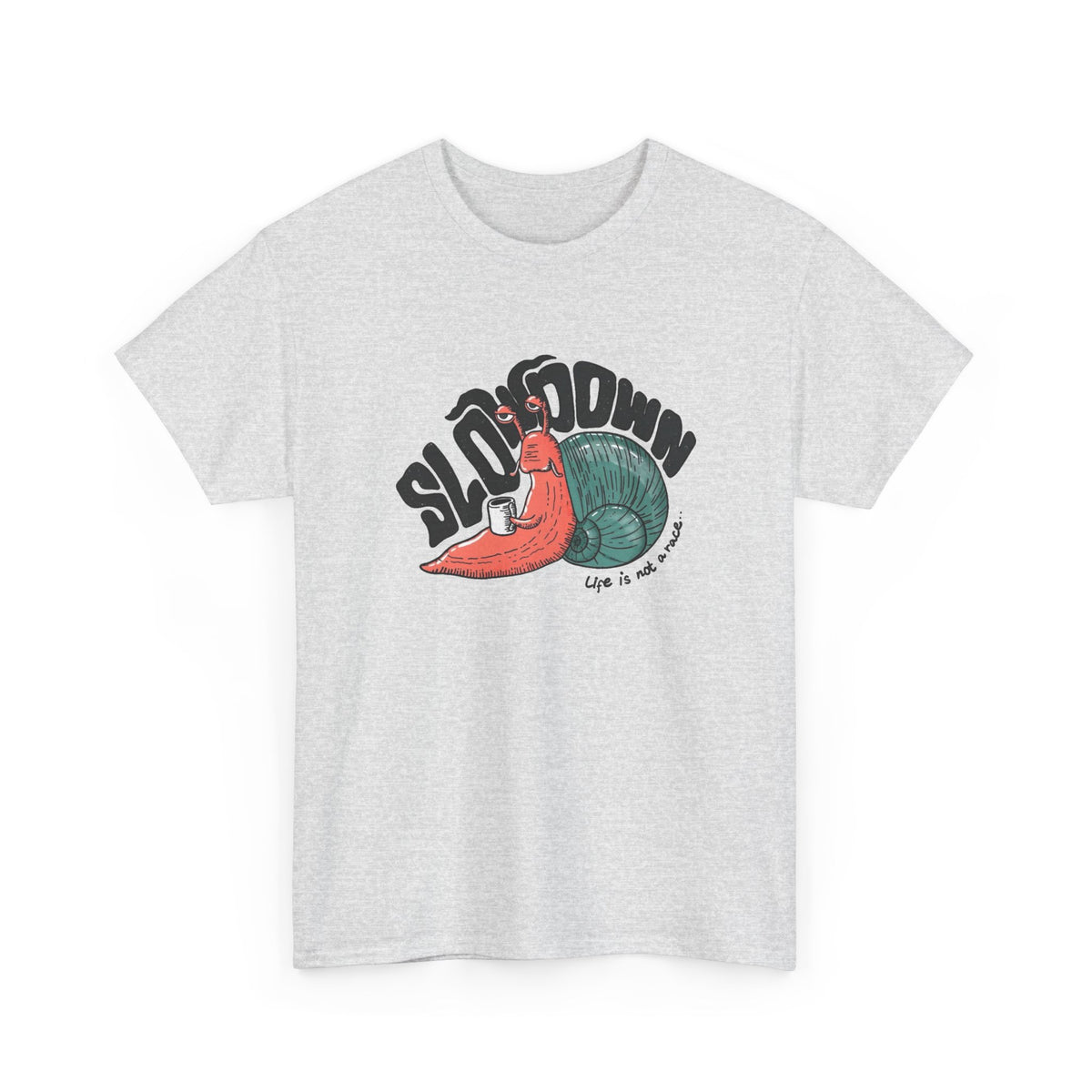 Slowdown Life Is Not A Race Graphic T Shirt Men's Heavy Cotton Tee