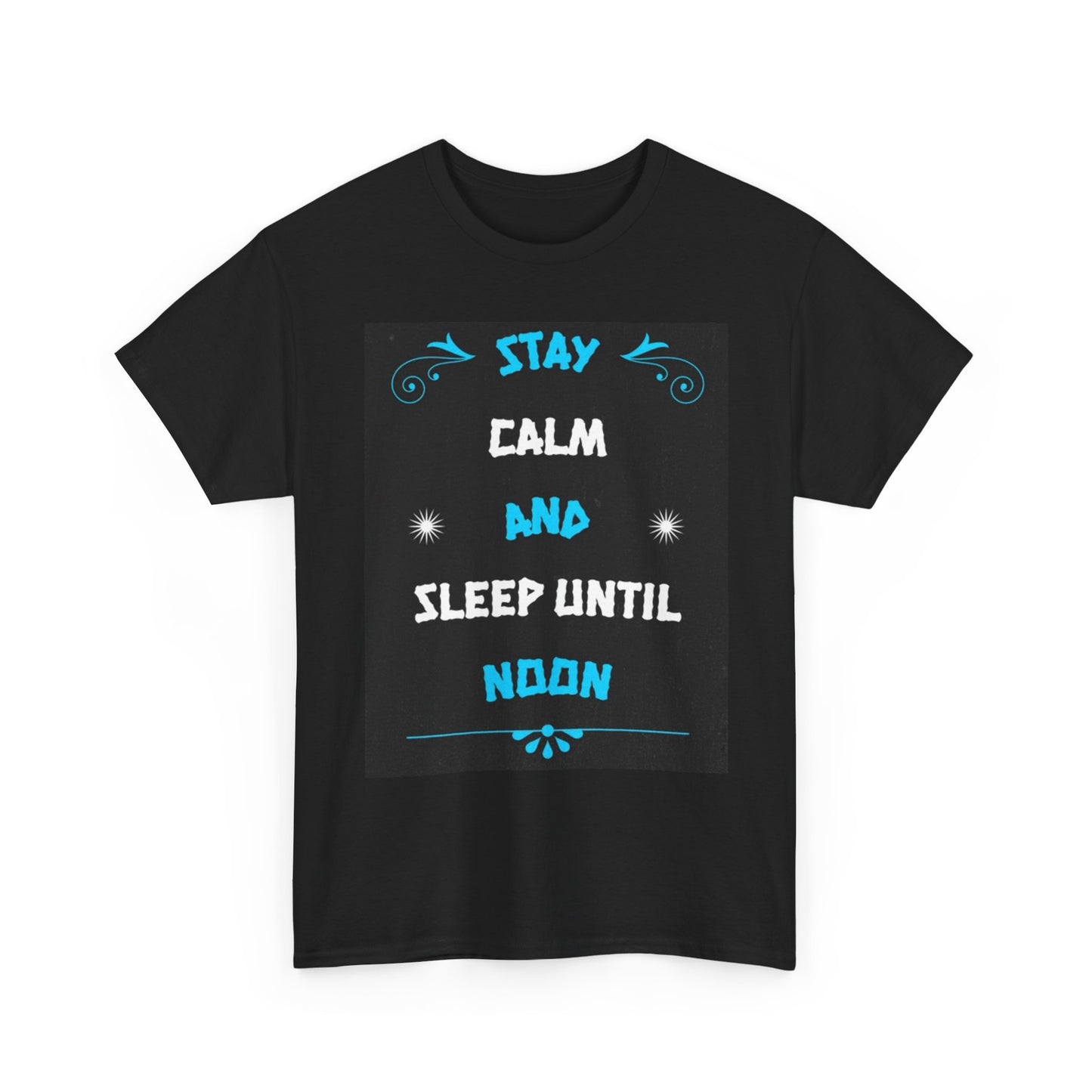 Stay Calm And Sleep T Shirt Graphic Jokes Humor Unisex Heavy Cotton Tee
