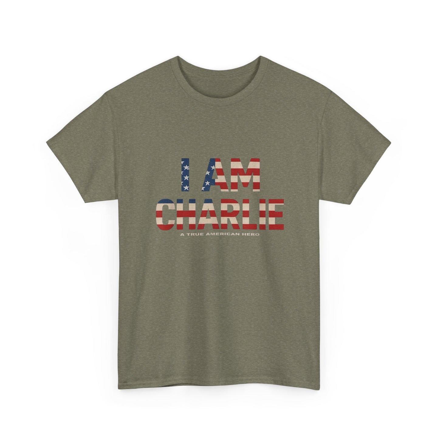I Am Charlie A True American Hero Graphic T Shirt NEW Unisex Heavy Cotton Tee